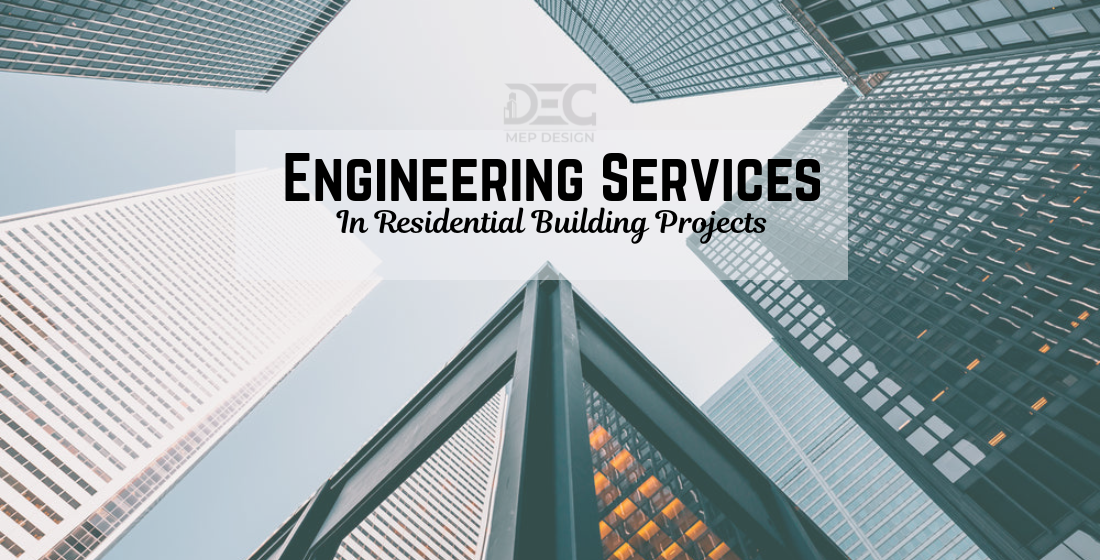 role of engineering services in residential projects